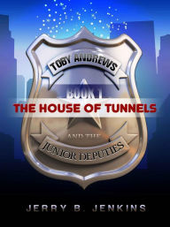 Title: The House of Tunnels, Author: Jerry B. Jenkins