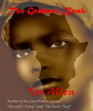Title: The Grabour Bush, Author: Tess Allen