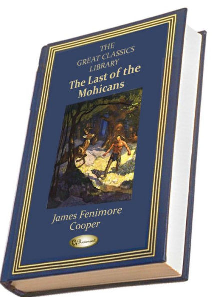 The Last of the Mohicans (ILLUSTRATED) (THE GREAT CLASSICS LIBRARY)