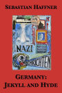 Germany: Jekyll and Hyde — An Eyewitness Analysis of Nazi Germany