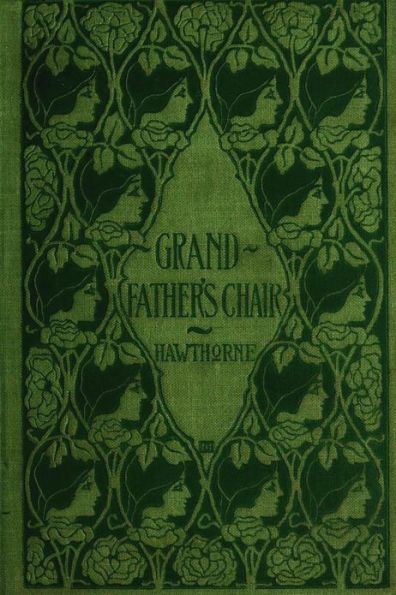 GRANDFATHER'S CHAIR and Biographical Stories