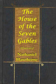 Title: THE HOUSE OF THE SEVEN GABLES, Author: Nathaniel Hawthorne