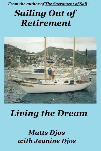 Sailing Out of Retirement: Living the Dream