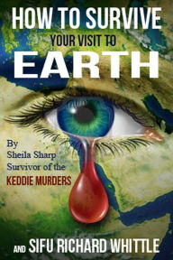Title: How to Survive Your Visit to Earth, Author: Sheila Sharp
