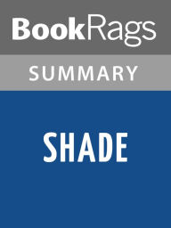 Title: Shade by Jeri Smith-Ready l Summary & Study Guide, Author: BookRags