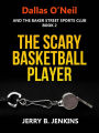 The Scary Basketball Player