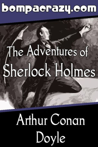 The Adventures of Sherlock Holmes (Illustrated)