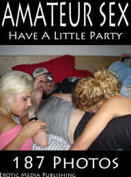 Amateur Sex Have A Little Party