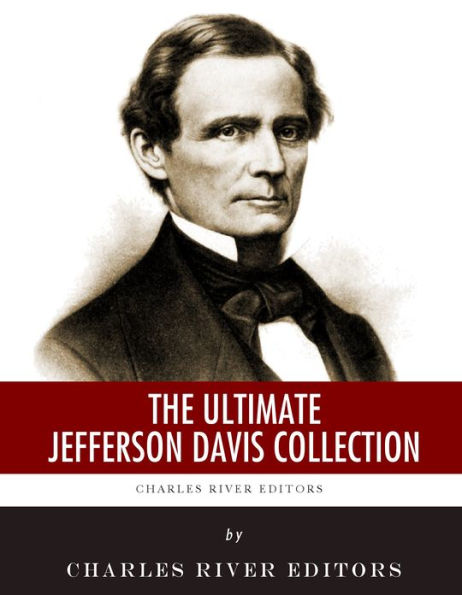 The Ultimate Jefferson Davis Collection