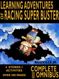 Title: The Complete Learning Adventures of Racing Super Buster (Complete Series), Author: William Robert Stanek