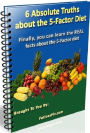 Consumer Guides eBook - 6 Absolute Truths About the 5 – Factor Diet - “The Sensible Eating Plan”