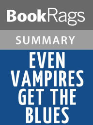 Title: Even Vampires Get the Blues by Katie MacAlister l Summary & Study Guide, Author: BookRags