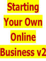 Starting Your Own Online Business v2