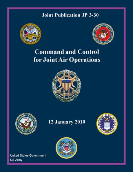 Joint Publication JP 3-30 Command and Control for Joint Air Operations 12 January 2010