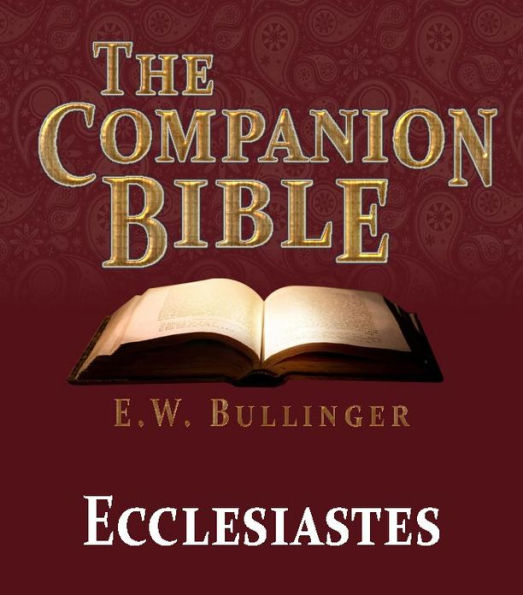 The Companion Bible - The Book of Ecclesiastes