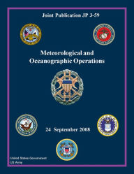 Title: Joint Publication JP 3-59 Meteorological and Oceanographic Operations 24 September 2008, Author: United States Government US Army