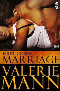 Title: First Comes Marriage, Author: Valerie Mann