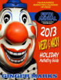 2013 Weird & Wacky Holiday Marketing Guide