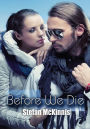 Contemporary College Erotica: Before We Die