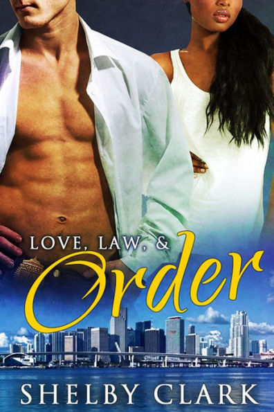 Love, Law, & Order [Interracial Romance]