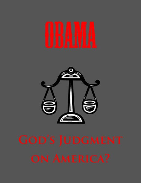 OBAMA: God's Judgment on America?