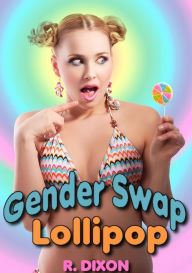 Gender Swap Lollipop (Gender Transformation, Sex Change Stories)