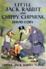 Little Jack Rabbit and Chippy Chipmunk (Illustrated)