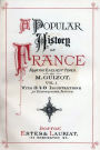 A Popular History of France from the Earliest Times with Illustrations, Vol. 1 (of 6)
