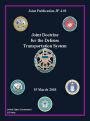 Joint Publication JP 4-01 Joint Doctrine for the Defense Transportation System 19 March 2003
