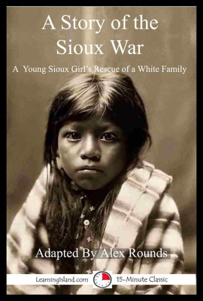 A Story of the Sioux War: A 15-Minute Story of Escape