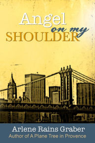 Title: Angel on My Shoulder, Author: Arlene.Rains Graber