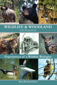 Title: Wildlife & Woodland Facts & Fun, Author: Kent Kammermeyer