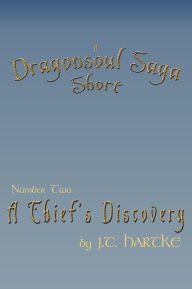A Thief's Discovery - A Dragonsoul Saga Short