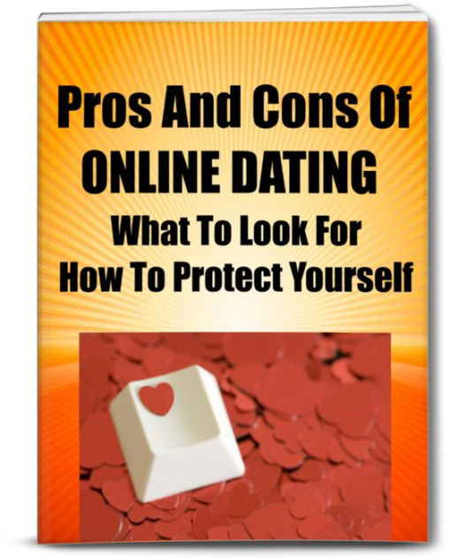 Pros and cons about online dating