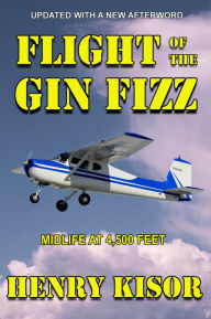 Title: Flight of the Gin Fizz, Author: Henry Kisor
