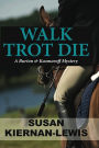 Walk Trot Die
