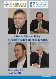 Title: M&A in Ukraine Today: Building Business on Shifting Sands, Author: Alex Frishberg