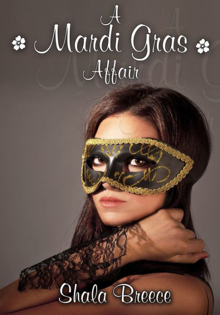 Lesbian Erotica A Mardi Gras Affair By Shala Breece Ebook Barnes