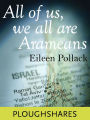 All of Us, We All Are Arameans (Ploughshares Solos)
