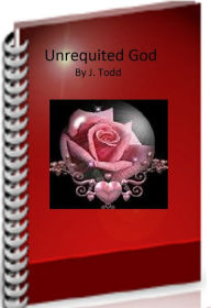 Title: Unrequited God, Author: J. Todd-Hill