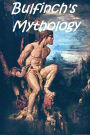 Bulfinch's Mythology: the Age of Fable