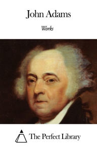 Title: Works of John Adams, Author: John Adams
