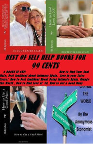 Help Books:Best of Self Help Books for 99 Cents( How to Find Your Soul Mate, Feel Confident about Intimacy Again, Love in your Later Years! How to Feel Confident About Being Intimate Again, Change the World , How to Find Love at 50, How to Get a Good Man)