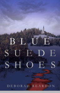 Title: Blue Suede Shoes, Author: Deborah Reardon