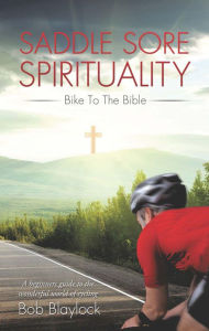 Title: SADDLE SORE SPIRITUALITY, Author: Bob Blaylock