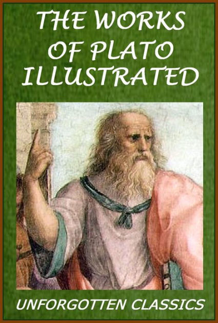 30 COMPLETE WORKS OF PLATO - ILLUSTRATED By Plato | EBook | Barnes & Noble®