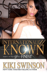 Title: Internationally Known: New York's Finest part 2, Author: Kiki Swinson