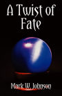 A Twist of Fate