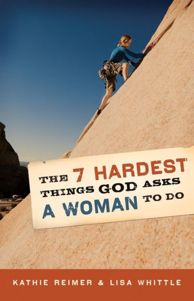 The 7 Hardest Things God Asks a Woman to Do