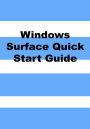 Windows Surface Quick Start Guide (And Windows RT Too)